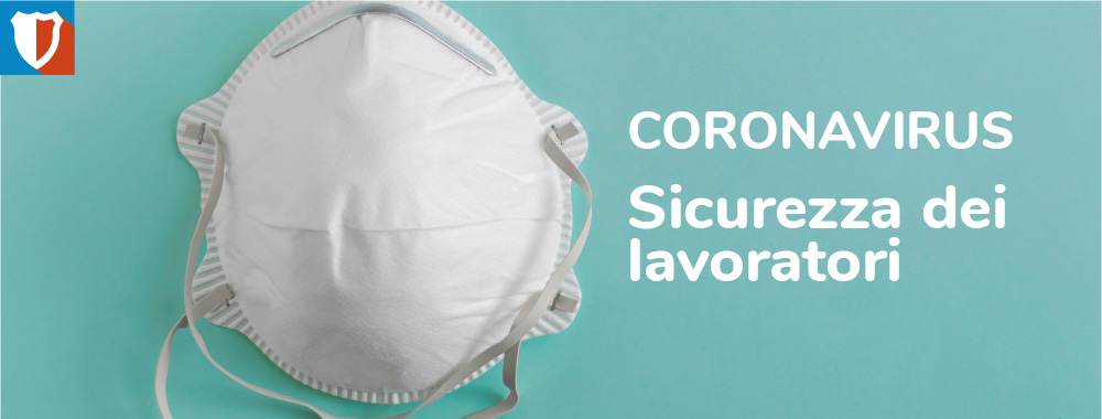 Coronavirus - Sicurezza dei lavoratori